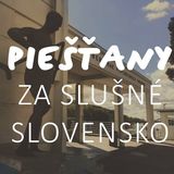 Za slušné Slovensko - Piešťany